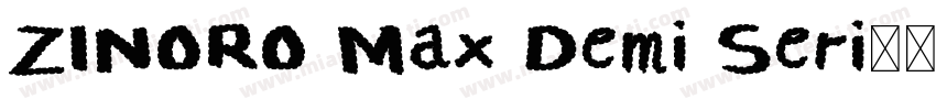 ZINORO Max Demi Seri字体转换